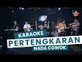 Download Lagu PERTENGKARAN KARAOKE NADA COWOK PRIA