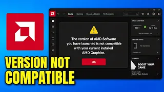 How To Fix Version Of AMD Software Launched Is Not Compatible With Current Installed AMD Graphics