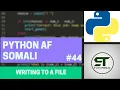 PYTHON AF SOMALI WRITING TO FILE
