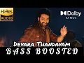 Download Lagu Devara Thandavam  BASS BOOSTED | Devara | Jr.NTR, @AnirudhOfficial