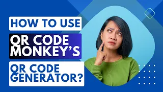 How to use QR Code Monkey to generate QR Codes