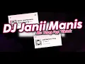 Download Lagu DJ JANJI MANISMU YANG X RUTINITAS RADONG MENGKANE FYP TIKTOK