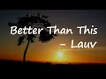 Download Lagu Lauv - Better Than This (Lyrics)