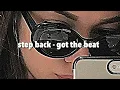 Download Lagu step back - got the beat (speed up)