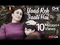 Yaad Reh Jaati Hai | The Buckingham Murders | Kareena Kapoor Khan|@BPraak Official | Payal DevKunaal