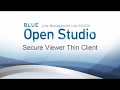 BLUE Open Studio Secure Viewer Thin Client