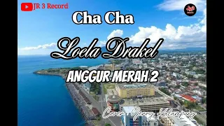 cha cha anggur merah 2 loela drakel produksi jr 3 record manado