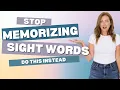 Sight Words Don t Have to Be Memorized Here s Why