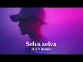 Selva Selva - O.Z.Y Remix