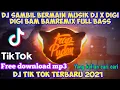 Download Lagu DJ SAMBIL BERMAIN MUSIK DJ X DIGI DIGI BAM BAM BANGERS REMIX (DJ USUP) || VIRAL TIK TOK 2021