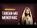 Lagu LAGU ROHANI - TANGAN TUHAN MENOPANGKU (VIDEO LIRIK)