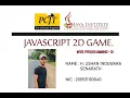 JavaScript 2D Game Submission JAVA INSTITUTE for Advanced Technology Ushan Senarath