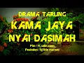 Nyai Dasimah | Drama Tarling Full | Kama Jaya