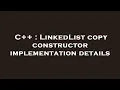 C LinkedList copy constructor implementation details