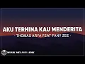 Lagu Thomas Arya feat Fany Zee - Aku Terhina Kau Menderita ( Lirik )