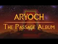 Download Lagu ARYOCH - The Passage (Full Album)