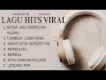 Lagu LAGU HITS VIRAL II SEDIA AKU SEBELUM HUJAN - IDGITAF