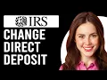 How To Change Direct Deposit With IRS Online How Do I Update My Direct Deposit With IRS