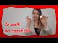 Download Lagu English Idioms | To walk on eggshells