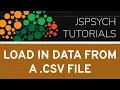 jsPsych Tutorial - Load In Data From CSV Files