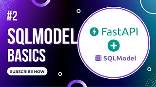 SQLModel basics - Fastapi and Sqlmodel