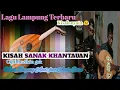 Download Lagu Lampung Terbaru || Kisah Sanak Khantauan || Cipt.Rozikin gck || Vocal . buyung Andi faet Andi Sutio