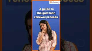 Quick Guide to Gold Loan Renewal in Hindi | IIFL Finance