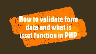 How to validate form data and what is isset function in PHP PHP Lecture 11 How to do this
