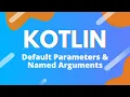 Kotlin Ep 26 - Default Parameters Named Arguments
