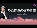 Download Lagu KALAU BUKAN PAR SE - Vicky Salamor | Lirik Lagu