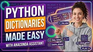Python Dictionaries Made Easy with Anaconda Assistant Beginner Tutorial