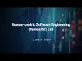 Official launch of the Human-centric Software Engineering HumaniSE lab