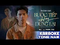 Download Lagu BƯỚC TIẾP HAY DỪNG LẠI - THÀNH ĐẠT - KARAOKE TONE NAM   | Giờ mình nên dừng bước hay bước ...