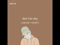 don't be shy (slowed + reverb)