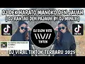 Download Lagu DJ RANTAU DEN PAJAUH REMIX FULL BASS || DJ UDAH SAYANG TOLONG DANGAKAN VIRAL TIKTOK TERBARU 2025