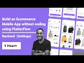 Build an E-commerce Mobile App without coding using FlutterFlow - Backend
