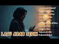 Download Lagu 🎵 KUMPULAN LAGU ARAB SEDIH MENYAYAT HATI ENAK DI DENGAR |  أغاني عربية حزينة جديدة 🎵 #laguarabsedih