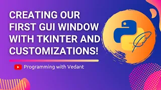 Python GUI Development Creating Our First GUI Window Python TKinter Tutorials Tutorial