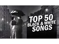 Download Lagu Top 50  Black \u0026 White Songs | 50 ब्लैक एंड वाइट गाने | HD Songs | One stop Audio Jukebox