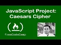 JavaScript Algorithms and Data Structures Projects Caesars Cipher freecodecamp org