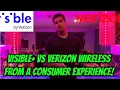 Visible vs Verizon Wireless - From a Consumer Experience