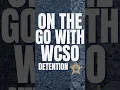 On the Go with WCSO Detention
