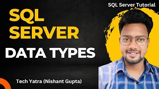 SQL Server Data Types Tutorial - Complete Guide