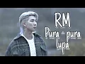 Download Lagu Kim namjoon (RM) Pura - pura lupa (FMV)