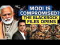 Lagu MODI is Compromised? THE BLACKROCK FILES OPENS | CWSJ-3010 | Sumeet Jain