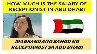 How much is Receptionist salary in Abu Dhabi Magkano sahod ng Receptionist sa Abu Dhabi