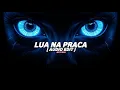 DJ SAMIR, DJ ZAREK, DJ DUDA, LUNXDIE - LUA NA PRAÇA [ AUDIO EDIT ]