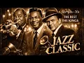 Lagu Louis Armstrong, Nat King Cole \u0026 Frank Sinatra : Best Old Songs 50's - 70's | Nostalgic Vintage Jazz