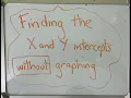 Find the X and Y Intercepts without Graphing