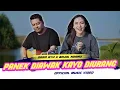 Download Lagu Panek Diawak Kayo Diurang - Dara Ayu X Bajol Ndanu  (Official Music Video)